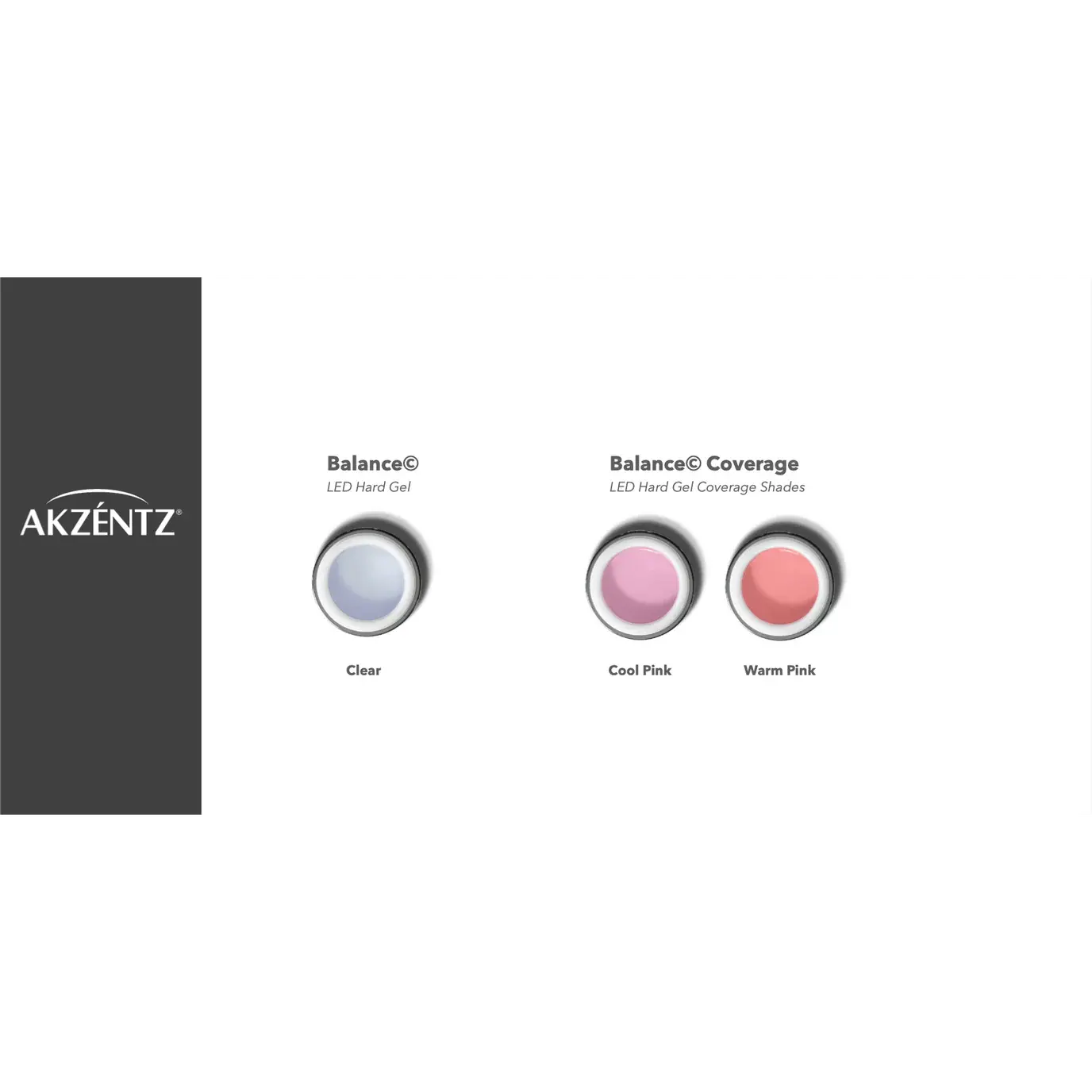 Akzentz Balance Coverage LED-Hard-Gel Farbfelder: Warm Pink, Cool Pink und Clear