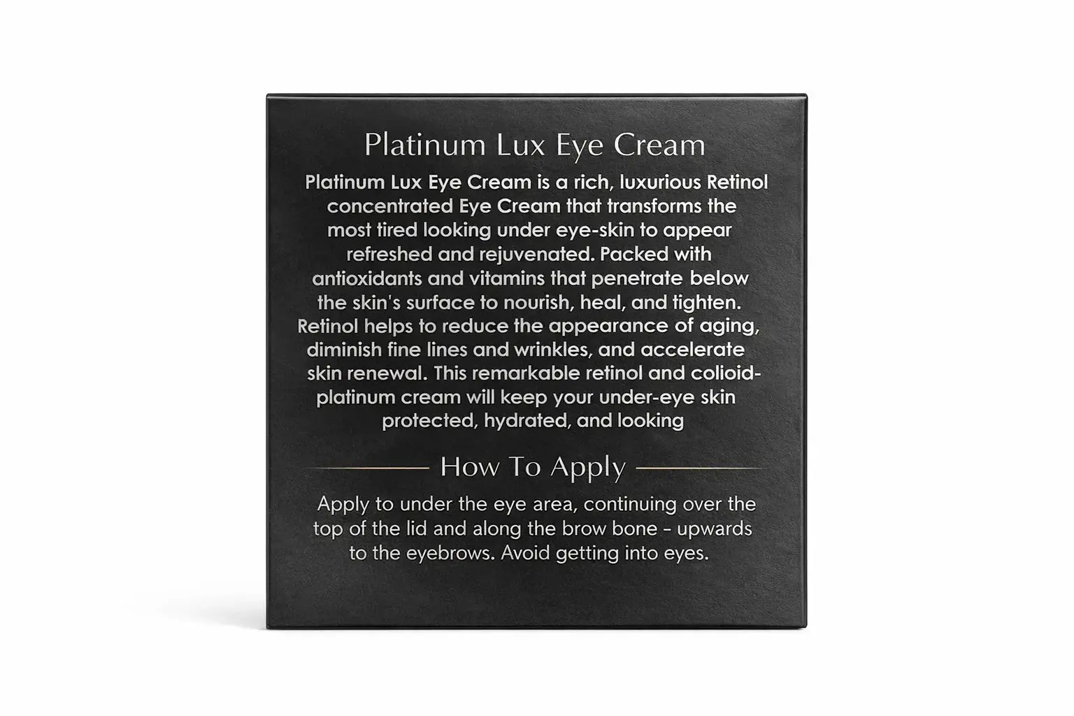 Platinum Lux Eye Cream box back showing usage instructions text